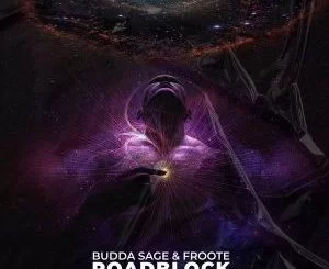 Budda Sage, Froote, Roadblock, mp3, download, datafilehost, toxicwap, fakaza, Afro House, Afro House 2021, Afro House Mix, Afro House Music, Afro Tech, House Music