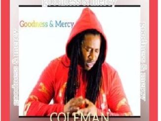 Coleman, Goodness, Mercy, mp3, download, datafilehost, toxicwap, fakaza, Afro House, Afro House 2021, Afro House Mix, Afro House Music, Afro Tech, House Music