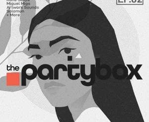 Cubique DJ, The Party Box Show Episode 2, mp3, download, datafilehost, toxicwap, fakaza, Deep House Mix, Deep House, Deep House Music, Deep Tech, Afro Deep Tech, House Music