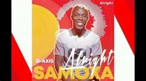 D-Axis, Samoxa Ka Sebele, Alright, mp3, download, datafilehost, toxicwap, fakaza, Afro House, Afro House 2021, Afro House Mix, Afro House Music, Afro Tech, House Music