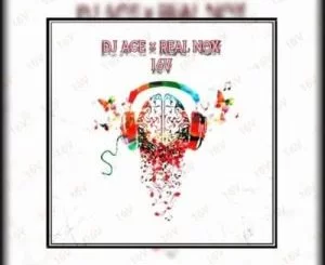 DJ Ace, Real Nox, 16V, mp3, download, datafilehost, toxicwap, fakaza, House Music, Amapiano, Amapiano 2021, Amapiano Mix, Amapiano Music