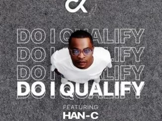DJ Clock, Do I Qualify, Han-C, mp3, download, datafilehost, toxicwap, fakaza, Afro House, Afro House 2021, Afro House Mix, Afro House Music, Afro Tech, House Music