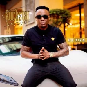 DJ Tira, Rockstar Forever, download ,zip, zippyshare, fakaza, EP, datafilehost, album, House Music, Amapiano, Amapiano 2021, Amapiano Mix, Amapiano Music