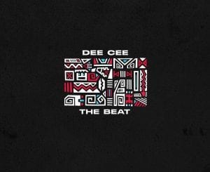 Dee Cee, The Beat, download ,zip, zippyshare, fakaza, EP, datafilehost, album, Afro House, Afro House 2021, Afro House Mix, Afro House Music, Afro Tech, House Music