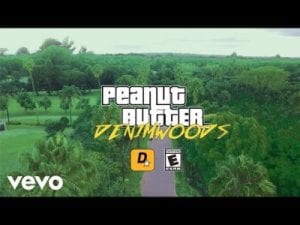 Denimwoods , Peanut Butter, Video, mp3, download, datafilehost, toxicwap, fakaza, Hiphop, Hip hop music, Hip Hop Songs, Hip Hop Mix, Hip Hop, Rap, Rap Music