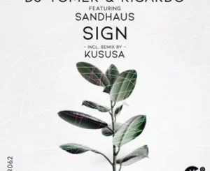 Dj Tomer, Ricardo, SANDHAUS, Sign, Kususa Remix, mp3, download, datafilehost, toxicwap, fakaza, Afro House, Afro House 2021, Afro House Mix, Afro House Music, Afro Tech, House Music