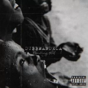 DubbMandela, Finding Self, download ,zip, zippyshare, fakaza, EP, datafilehost, album, Hiphop, Hip hop music, Hip Hop Songs, Hip Hop Mix, Hip Hop, Rap, Rap Music