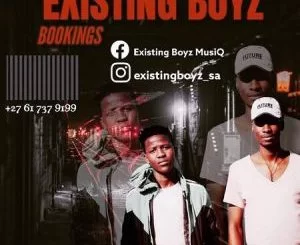 Existing Boyz, Igogogo It Self, mp3, download, datafilehost, toxicwap, fakaza, Gqom Beats, Gqom Songs, Gqom Music, Gqom Mix, House Music