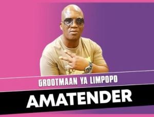 Grootmaan, Ya Limpopo, Amatender, mp3, download, datafilehost, toxicwap, fakaza, House Music, Amapiano, Amapiano 2021, Amapiano Mix, Amapiano Music