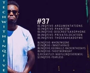 InQfive, Tech With InQfive 37 Mix, mp3, download, datafilehost, toxicwap, fakaza, House Music, Amapiano, Amapiano 2021, Amapiano Mix, Amapiano Music