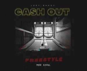 Joey Bangx, Cash Out Freestyle, mp3, download, datafilehost, toxicwap, fakaza, Hiphop, Hip hop music, Hip Hop Songs, Hip Hop Mix, Hip Hop, Rap, Rap Music