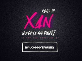 Johnny D’MusiQ, Purple Dee,Road To XAN Reckless Party Mix, mp3, download, datafilehost, toxicwap, fakaza, House Music, Amapiano, Amapiano 2021, Amapiano Mix, Amapiano Music