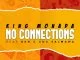 King Monada, No Connections, Han-C, Salmawa,mp3, download, datafilehost, toxicwap, fakaza, Afro House, Afro House 2021, Afro House Mix, Afro House Music, Afro Tech, House Music
