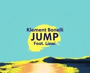 Klement Bonelli, Lizwi, Jump, Extended Mix, mp3, download, datafilehost, toxicwap, fakaza, Soulful House Mix, Soulful House, Soulful House Music, House Music