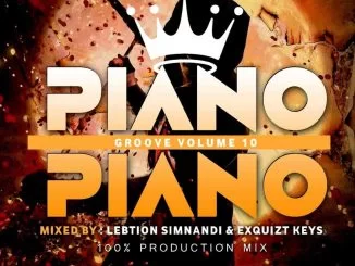 Lebtiion Simnandi, EquiztKeys, Piano Groove Vol. 10, 100% Production Mix, mp3, download, datafilehost, toxicwap, fakaza, House Music, Amapiano, Amapiano 2021, Amapiano Mix, Amapiano Music