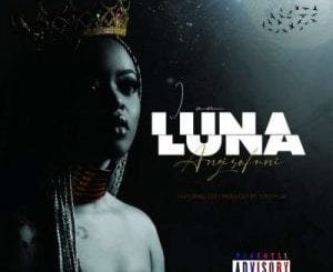 Luna, Angisafuni,Lez, mp3, download, datafilehost, toxicwap, fakaza, Hiphop, Hip hop music, Hip Hop Songs, Hip Hop Mix, Hip Hop, Rap, Rap Music