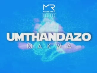 Makwa, uMthandazo, mp3, download, datafilehost, toxicwap, fakaza, Afro House, Afro House 2021, Afro House Mix, Afro House Music, Afro Tech, House Music