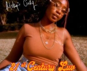 Mo$hpit Cindy, 21st Century Luv, mp3, download, datafilehost, toxicwap, fakaza, R&B/Soul, R&B/Soul Mix, R&B/Soul Music, R&B/Soul Classics, R&B, Soul, Soul Mix, Soul Classics