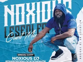 Noxious Dj, LesediFM Guest Mix, mp3, download, datafilehost, toxicwap, fakaza, House Music, Amapiano, Amapiano 2021, Amapiano Mix, Amapiano Music