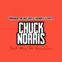 ProSoul Da Deejay, ScoOp Lezinto, Chuck Norris, Hloks De Drummer, mp3, download, datafilehost, toxicwap, fakaza, House Music, Amapiano, Amapiano 2021, Amapiano Mix, Amapiano Music