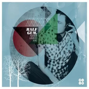 Ralf Gum, Never Leaves You, Album 2012, download ,zip, zippyshare, fakaza, EP, datafilehost, album, Afro House, Afro House 2021, Afro House Mix, Afro House Music, Afro Tech, House Music