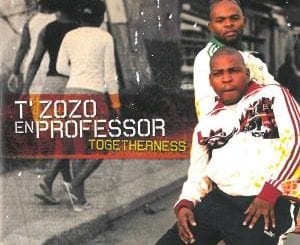 T’Zozo, Professor, Togetherness, Album 2007, download ,zip, zippyshare, fakaza, EP, datafilehost, album, Afro House, Afro House 2021, Afro House Mix, Afro House Music, Afro Tech, House Music