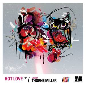 Thorne Miller, Hot Love, download ,zip, zippyshare, fakaza, EP, datafilehost, album, Deep House Mix, Deep House, Deep House Music, Deep Tech, Afro Deep Tech, House Music