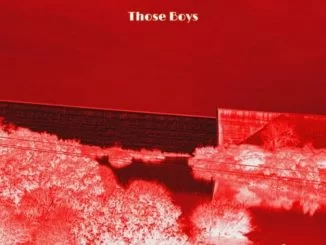 Aero Manyelo, Those Boys, download ,zip, zippyshare, fakaza, EP, datafilehost, album, Afro House, Afro House 2021, Afro House Mix, Afro House Music, Afro Tech, House Music