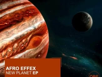 Afro Effex, New Planet, download ,zip, zippyshare, fakaza, EP, datafilehost, album, Afro House, Afro House 2021, Afro House Mix, Afro House Music, Afro Tech, House Music