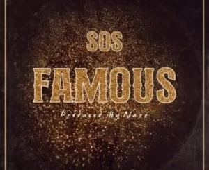 Big Xhosa, Famous, SOS, mp3, download, datafilehost, toxicwap, fakaza, Hiphop, Hip hop music, Hip Hop Songs, Hip Hop Mix, Hip Hop, Rap, Rap Music
