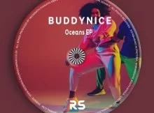 Buddynice, Oceans, download ,zip, zippyshare, fakaza, EP, datafilehost, album, Deep House Mix, Deep House, Deep House Music, Deep Tech, Afro Deep Tech, House Music