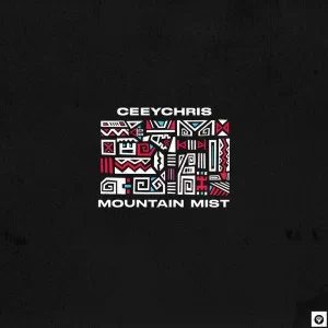 Ceeychris, Mountain Mist, download ,zip, zippyshare, fakaza, EP, datafilehost, album, Afro House, Afro House 2021, Afro House Mix, Afro House Music, Afro Tech, House Music