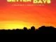 Chad Da Don, PdotO, Better Days, Carlla, mp3, download, datafilehost, toxicwap, fakaza, Hiphop, Hip hop music, Hip Hop Songs, Hip Hop Mix, Hip Hop, Rap, Rap Music