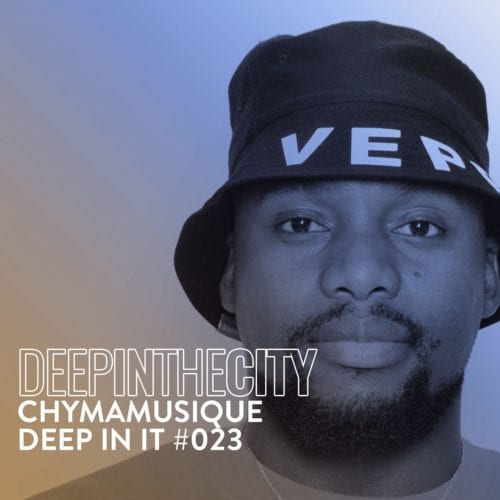 Download Chymamusique Deep In It 023 Deep In The City Zamusic