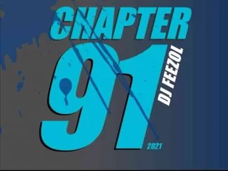 DJ FeezoL, Chapter 91 2021 Mix, mp3, download, datafilehost, toxicwap, fakaza, House Music, Amapiano, Amapiano 2021, Amapiano Mix, Amapiano Music