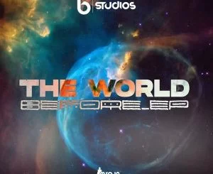 DJ Msoja SA, The World Before, download ,zip, zippyshare, fakaza, EP, datafilehost, album, Afro House, Afro House 2021, Afro House Mix, Afro House Music, Afro Tech, House Music