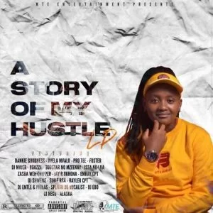 DJ Pretty, A Story Of My Hustle, download ,zip, zippyshare, fakaza, EP, datafilehost, album, Gqom Beats, Gqom Songs, Gqom Music, Gqom Mix, House Music