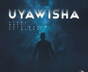 DJ Stoks, Dali, Zulu Mafia, Uyawisha, Hlaks, mp3, download, datafilehost, toxicwap, fakaza, House Music, Amapiano, Amapiano 2021, Amapiano Mix, Amapiano Music