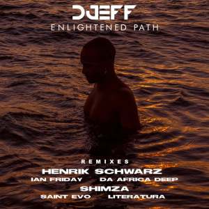 DJEFF, Enlightened Path Remixes, download ,zip, zippyshare, fakaza, EP, datafilehost, album, Afro House, Afro House 2021, Afro House Mix, Afro House Music, Afro Tech, House Music