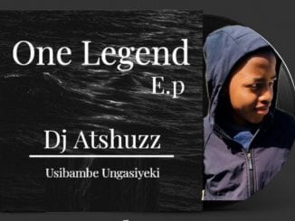 Dj Atshuzz, One Legend EP Vol 1, download ,zip, zippyshare, fakaza, EP, datafilehost, album, Gqom Beats, Gqom Songs, Gqom Music, Gqom Mix, House Music