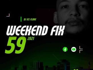 Dj Ice Flake, WeekendFix 59 2021, mp3, download, datafilehost, toxicwap, fakaza, House Music, Amapiano, Amapiano 2021, Amapiano Mix, Amapiano Music