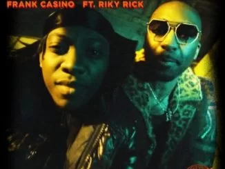Frank Casino, Forever,Riky Rick, mp3, download, datafilehost, toxicwap, fakaza, Hiphop, Hip hop music, Hip Hop Songs, Hip Hop Mix, Hip Hop, Rap, Rap Music