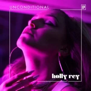 Holly Rey, Unconditional, download ,zip, zippyshare, fakaza, EP, datafilehost, album, Hiphop, Hip hop music, Hip Hop Songs, Hip Hop Mix, Hip Hop, Rap, Rap Music