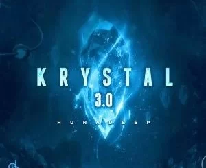 Hunadeep, Krystal 3.0, download ,zip, zippyshare, fakaza, EP, datafilehost, album, Afro House, Afro House 2021, Afro House Mix, Afro House Music, Afro Tech, House Music