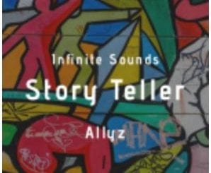 Infinite Sounds, Allyz, Story Teller, mp3, download, datafilehost, toxicwap, fakaza, Afro House, Afro House 2021, Afro House Mix, Afro House Music, Afro Tech, House Music