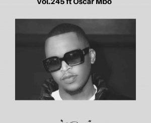 Kid Fonque,Oscar Mbo, Selective Styles vol. 245, mp3, download, datafilehost, toxicwap, fakaza, Deep House Mix, Deep House, Deep House Music, Deep Tech, Afro Deep Tech, House Music