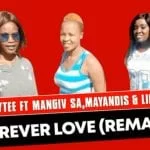 Ladytee, Forever Love, Mangiv sa, Mayandis, Linbae, mp3, download, datafilehost, toxicwap, fakaza, Afro House, Afro House 2021, Afro House Mix, Afro House Music, Afro Tech, House Music