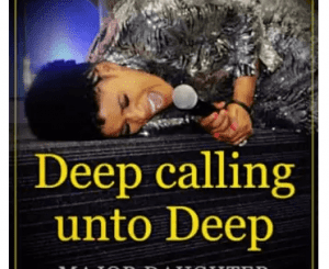 Major Daughter, Deep Calling Unto Deep, mp3, download, datafilehost, toxicwap, fakaza, Gospel Songs, Gospel, Gospel Music, Christian Music, Christian Songs