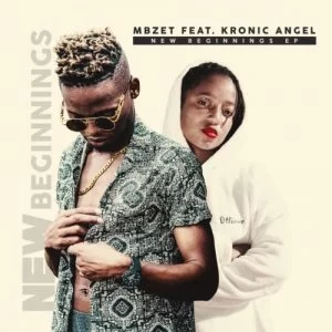 Mbzet, Kronic Angel, New Beginnings, download ,zip, zippyshare, fakaza, EP, datafilehost, album, Hiphop, Hip hop music, Hip Hop Songs, Hip Hop Mix, Hip Hop, Rap, Rap Music