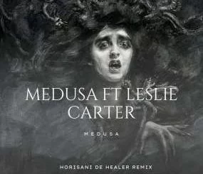 Medusa, Leslie Carter, Medusa, Horisani De Healer Remix, mp3, download, datafilehost, toxicwap, fakaza, Afro House, Afro House 2021, Afro House Mix, Afro House Music, Afro Tech, House Music
